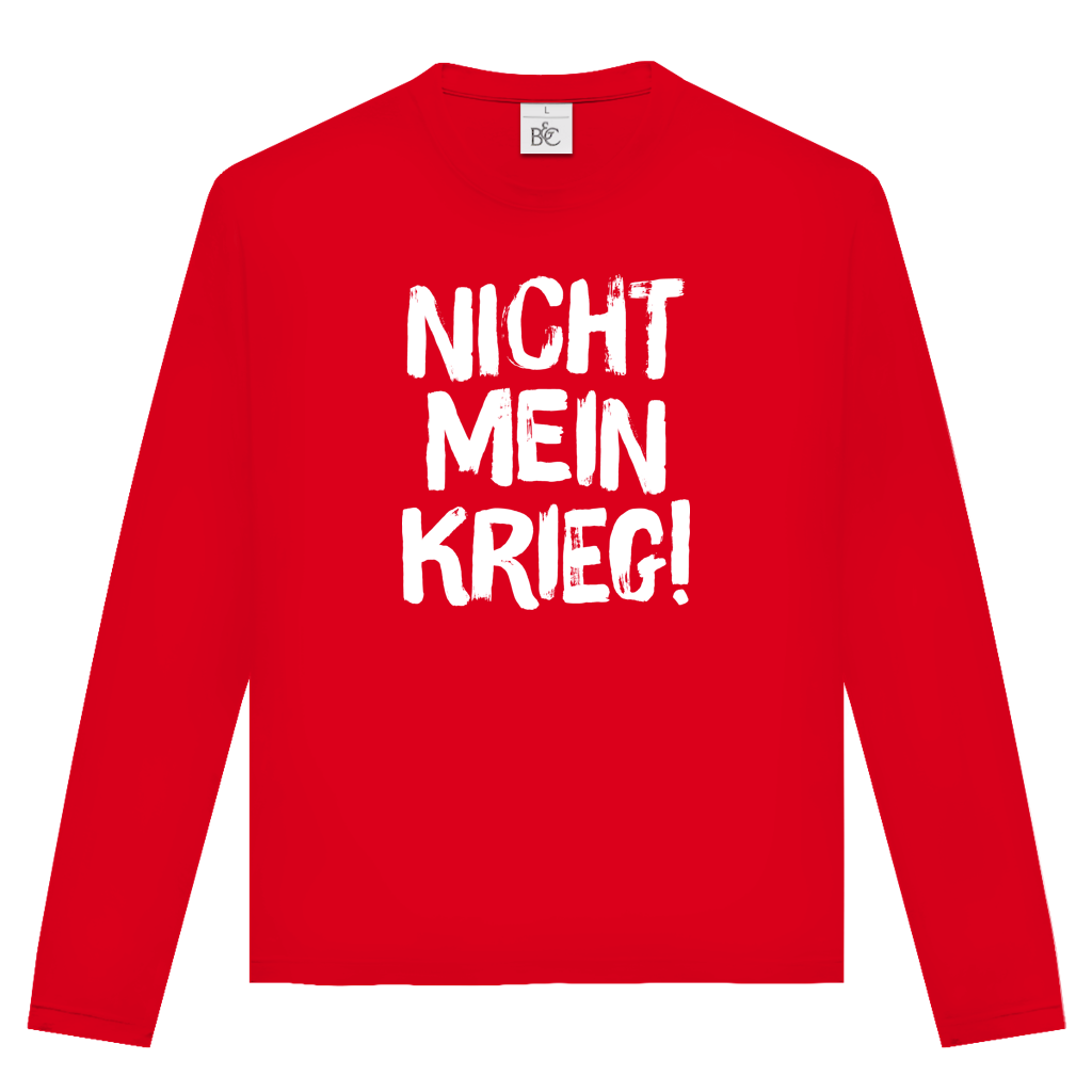 Unisex Langarmshirt Nicht mein Krieg!