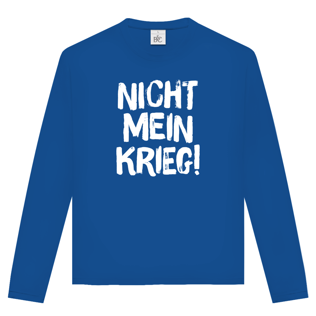 Unisex Langarmshirt Nicht mein Krieg!