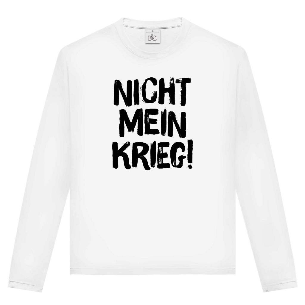 Unisex Langarmshirt Nicht mein Krieg!