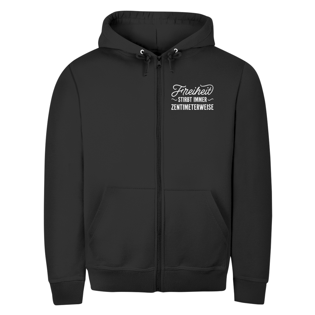 Unisex Zipper Hoodie Freiheit stirbt immer zentimeterweise