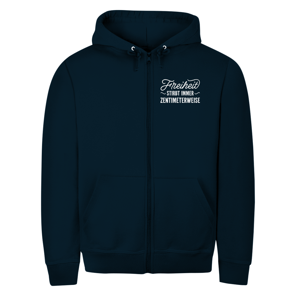 Unisex Zipper Hoodie Freiheit stirbt immer zentimeterweise