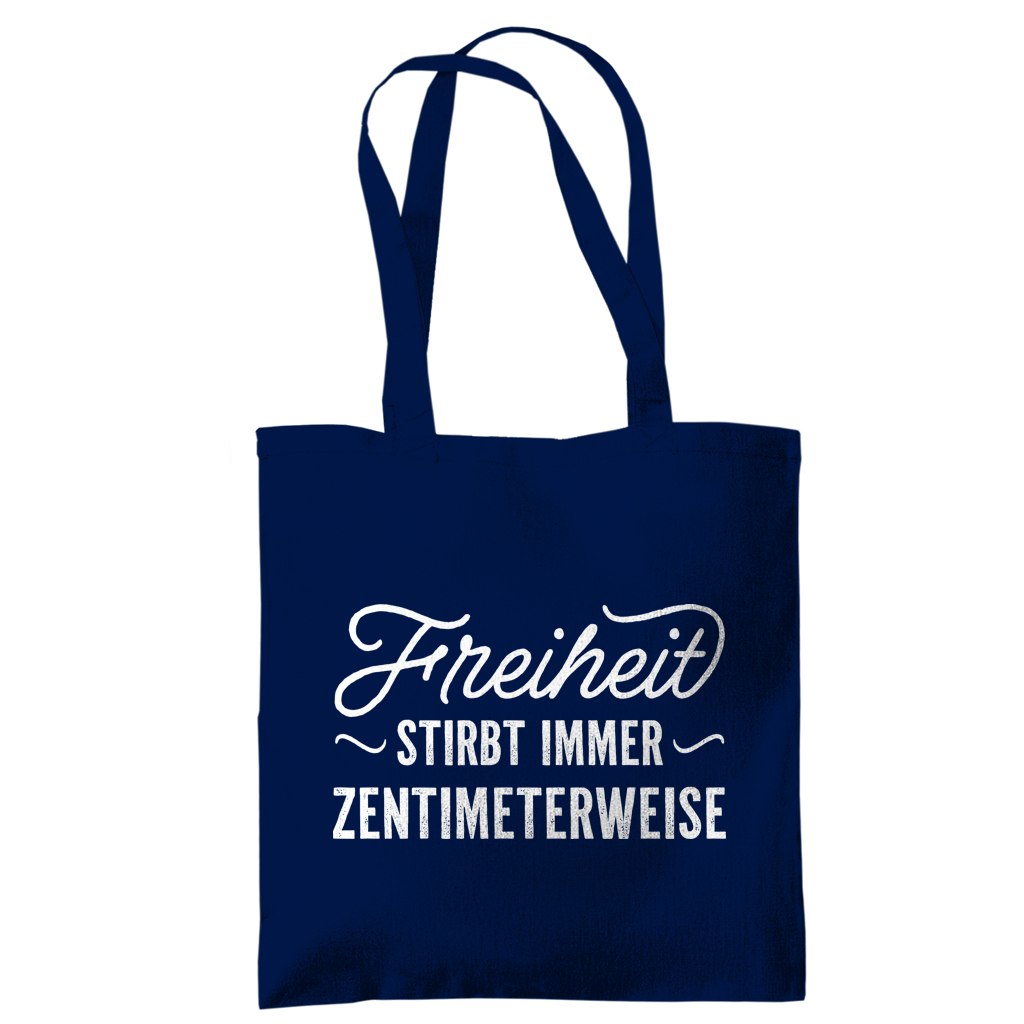 Tragetasche Freiheit stirbt immer zentimeterweise