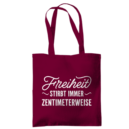 Tragetasche Freiheit stirbt immer zentimeterweise