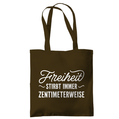 Tragetasche Freiheit stirbt immer zentimeterweise