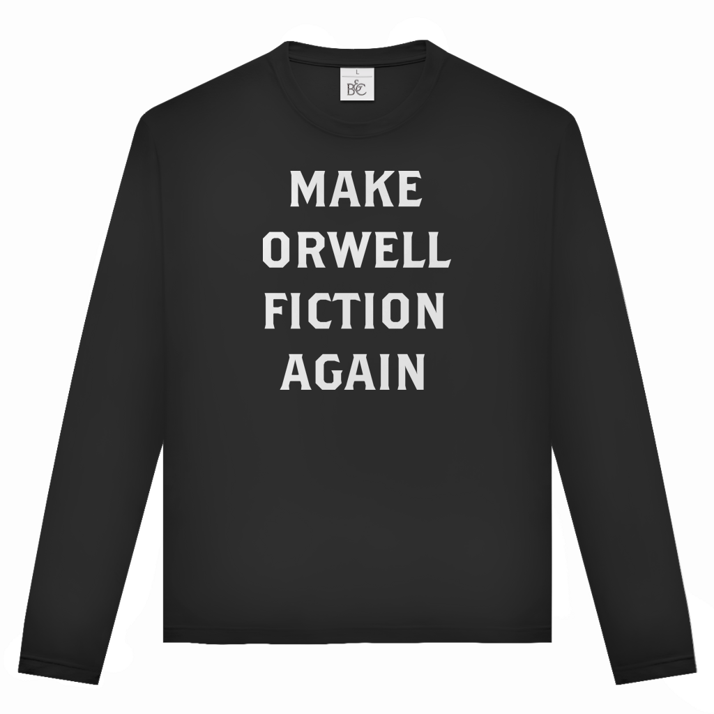 Unisex Langarmshirt Make Orwell Fiction Again