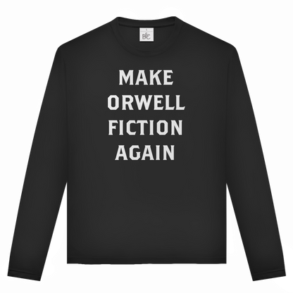Unisex Langarmshirt Make Orwell Fiction Again