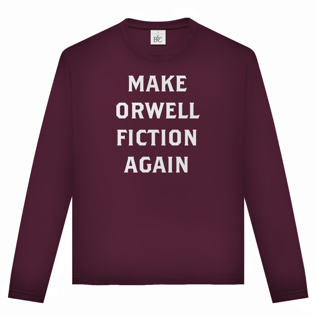 Unisex Langarmshirt Make Orwell Fiction Again