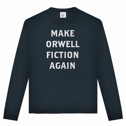 Unisex Langarmshirt Make Orwell Fiction Again