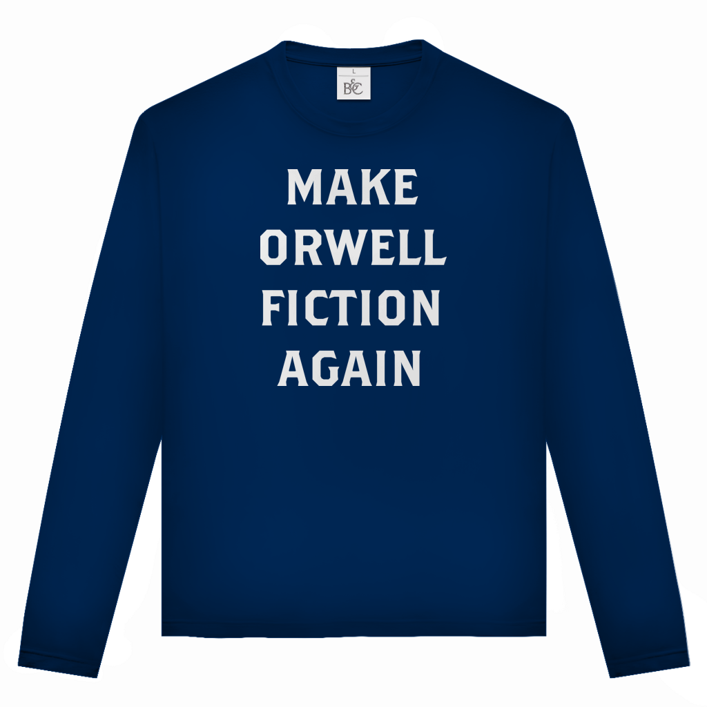 Unisex Langarmshirt Make Orwell Fiction Again