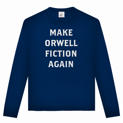 Unisex Langarmshirt Make Orwell Fiction Again