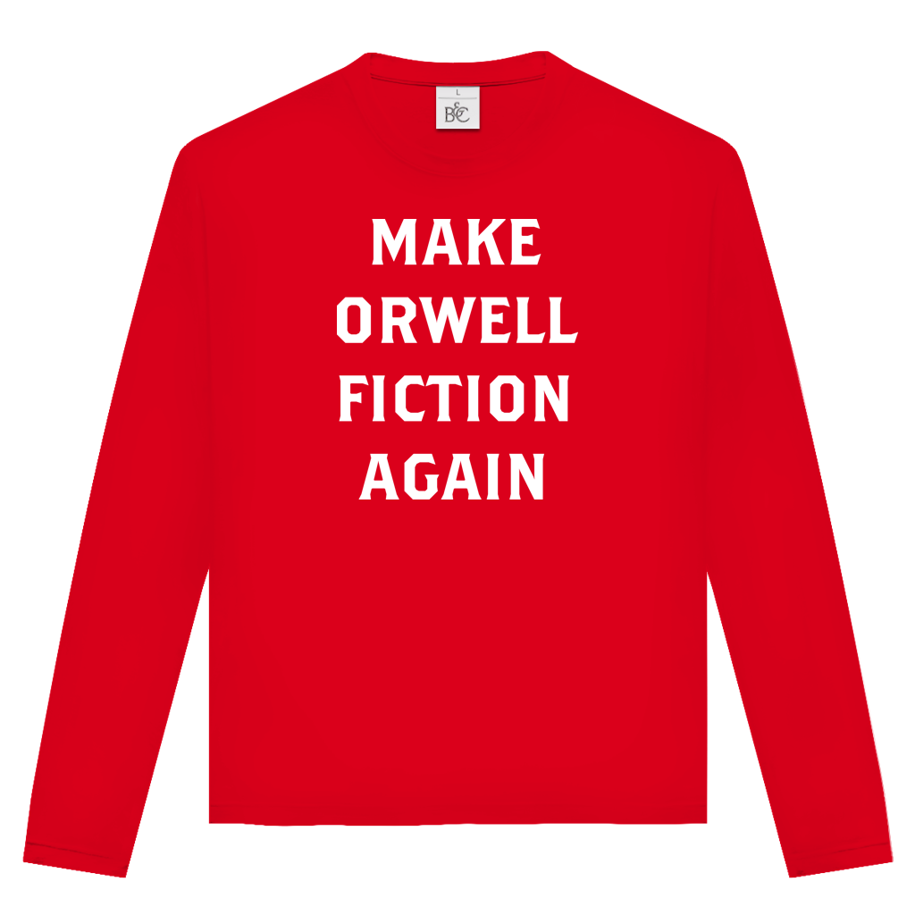 Unisex Langarmshirt Make Orwell Fiction Again