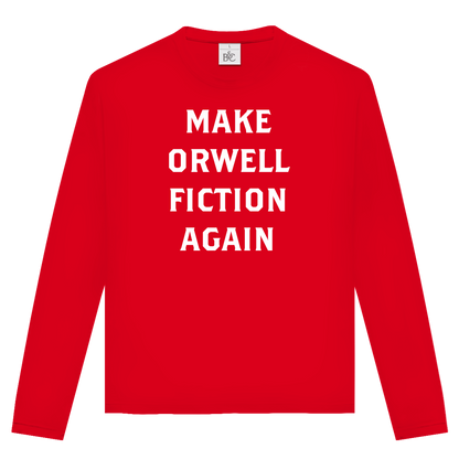 Unisex Langarmshirt Make Orwell Fiction Again
