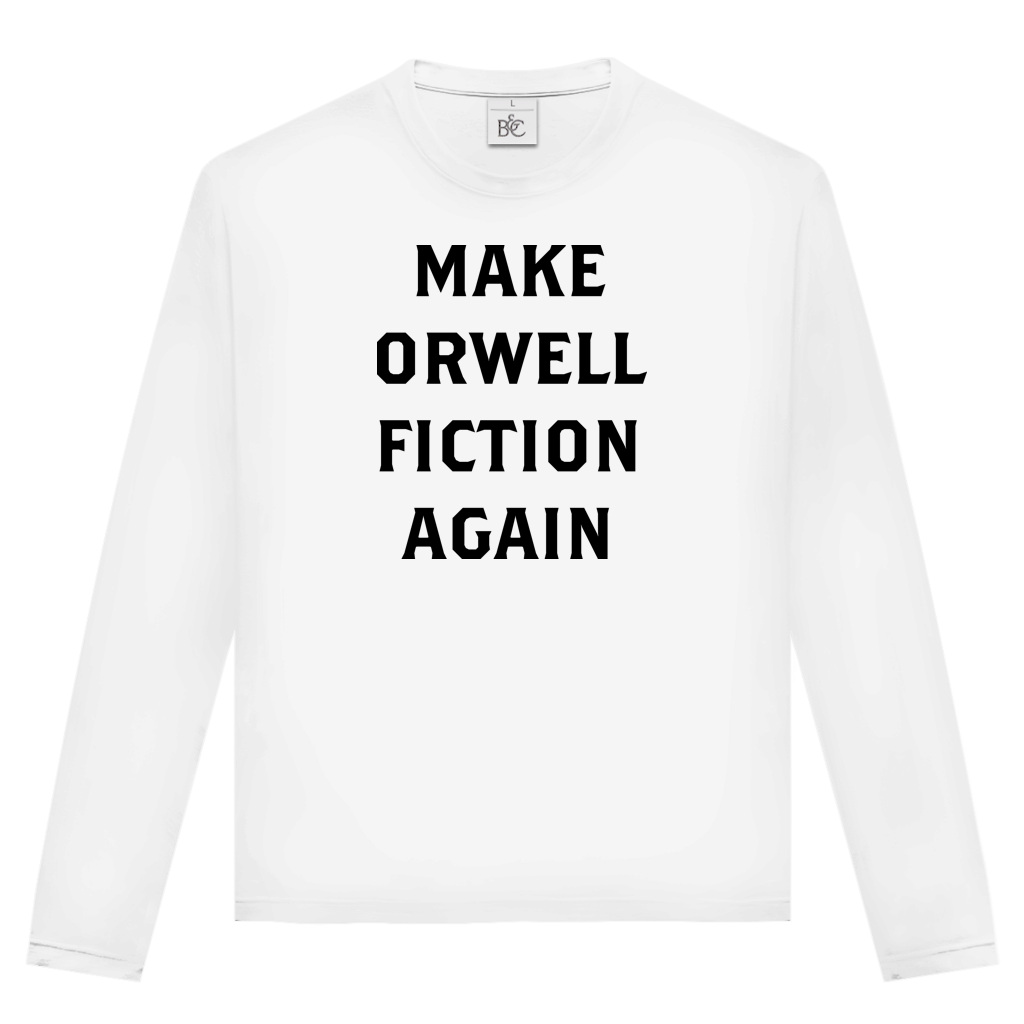Unisex Langarmshirt Make Orwell Fiction Again