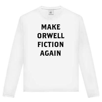 Unisex Langarmshirt Make Orwell Fiction Again
