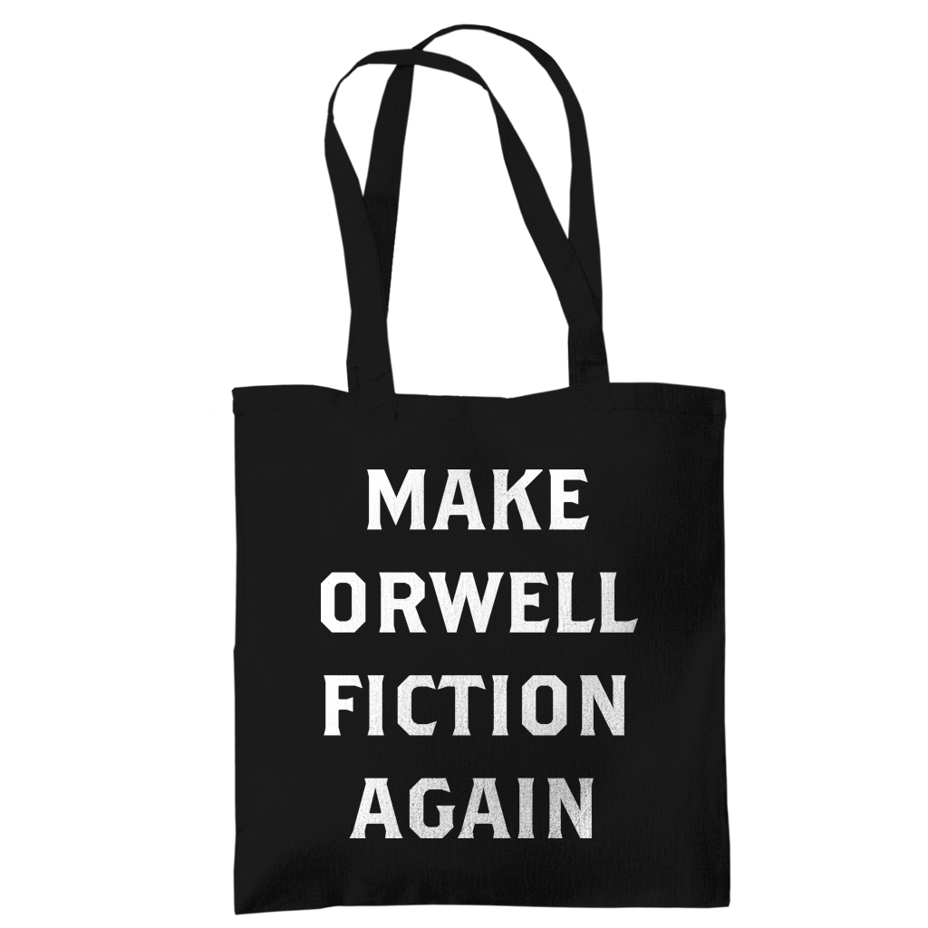 Tragetasche Make Orwell Fiction Again
