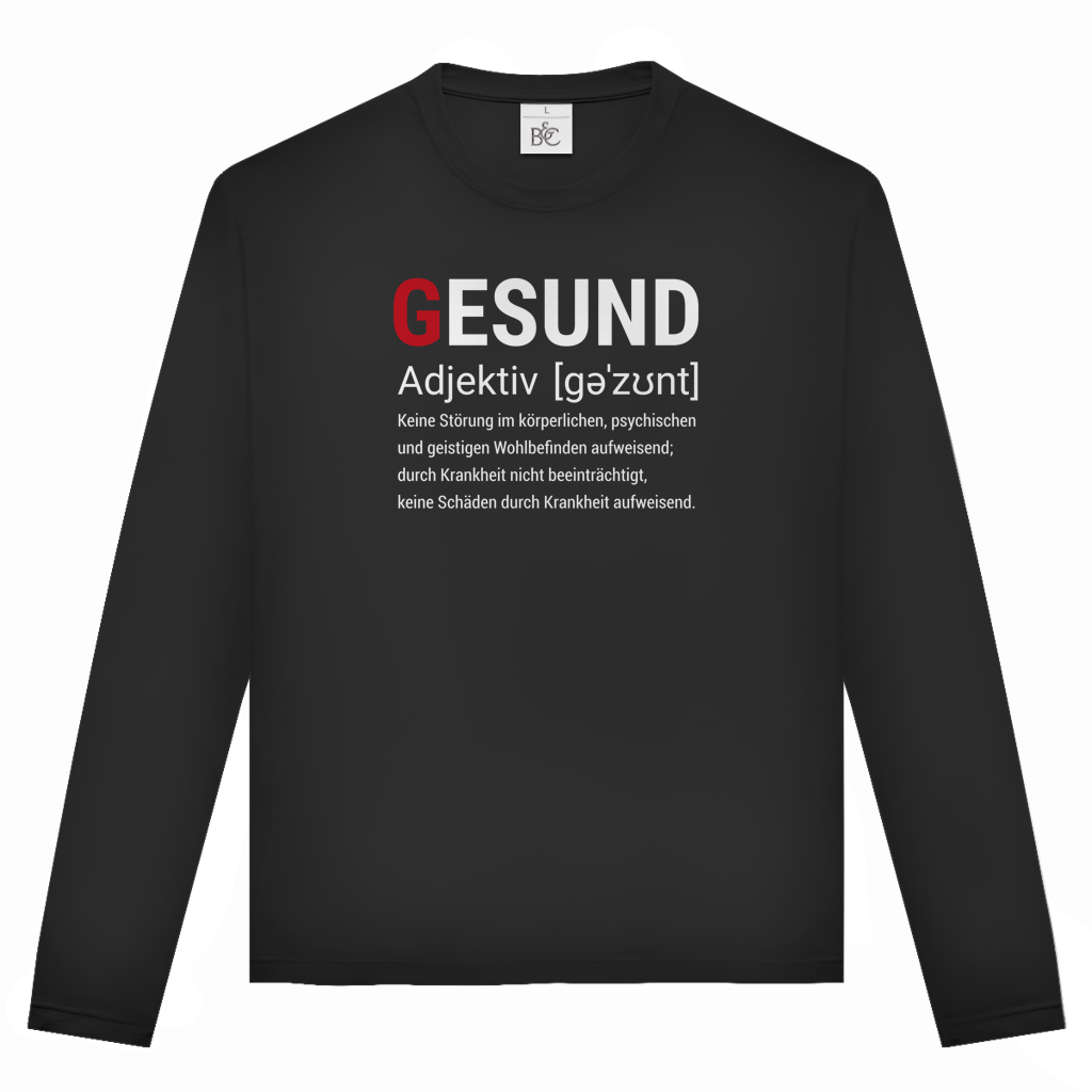 Unisex Langarmshirt Gesund