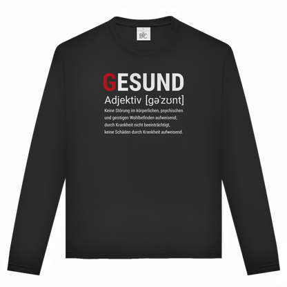 Unisex Langarmshirt Gesund