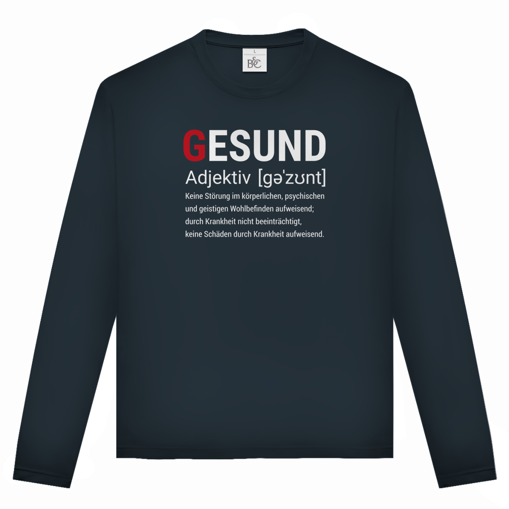 Unisex Langarmshirt Gesund