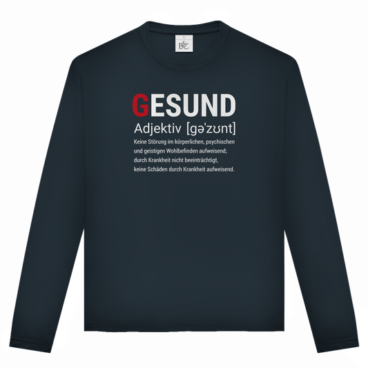 Unisex Langarmshirt Gesund