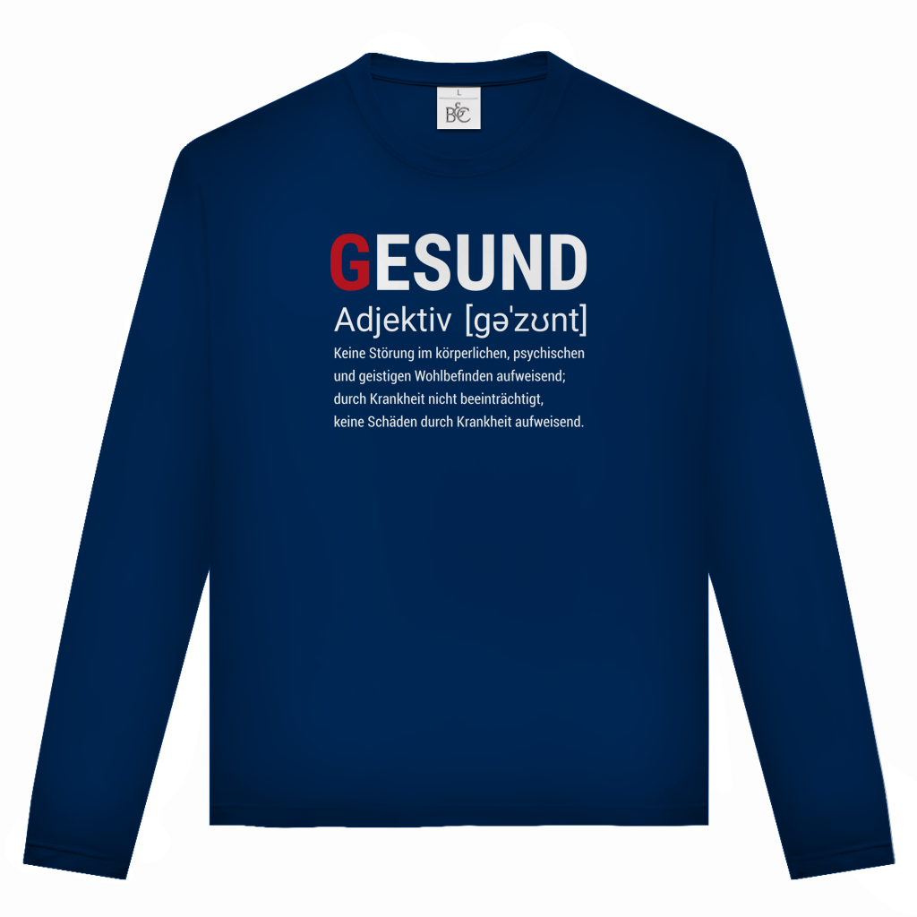 Unisex Langarmshirt Gesund