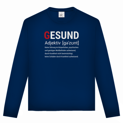 Unisex Langarmshirt Gesund