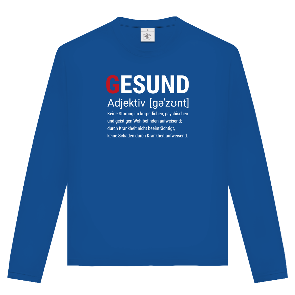 Unisex Langarmshirt Gesund