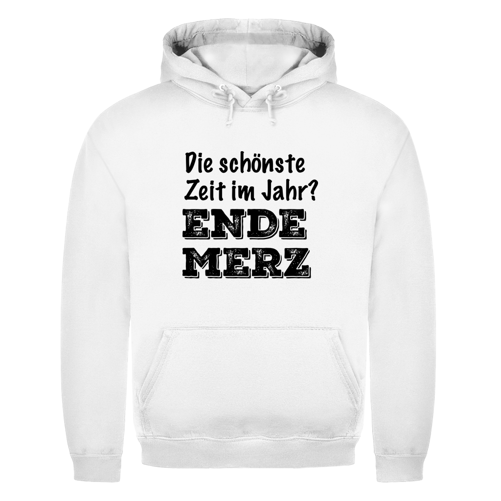 Unisex Hoodie Die schönste Zeit im Jahr? Ende Merz