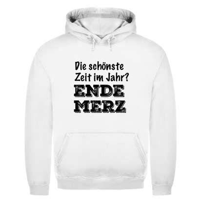 Unisex Hoodie Die schönste Zeit im Jahr? Ende Merz