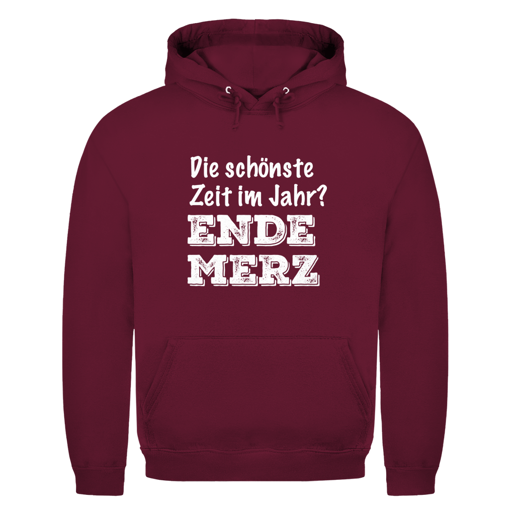 Unisex Hoodie Die schönste Zeit im Jahr? Ende Merz