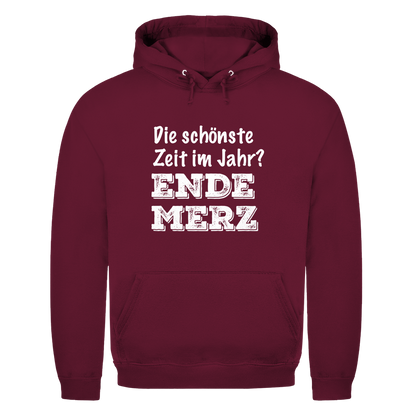 Unisex Hoodie Die schönste Zeit im Jahr? Ende Merz