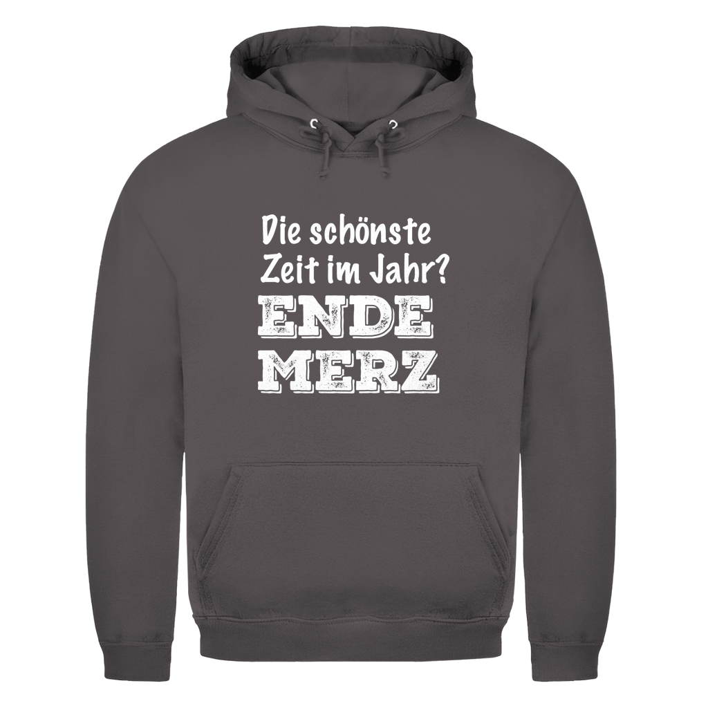 Unisex Hoodie Die schönste Zeit im Jahr? Ende Merz