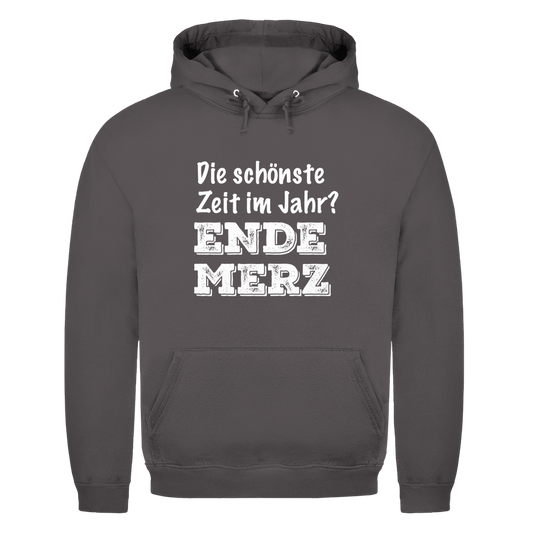 Unisex Hoodie Die schönste Zeit im Jahr? Ende Merz