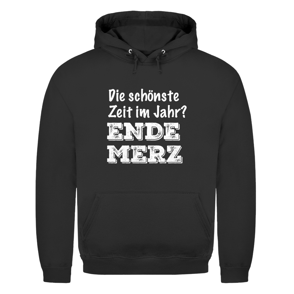 Unisex Hoodie Die schönste Zeit im Jahr? Ende Merz