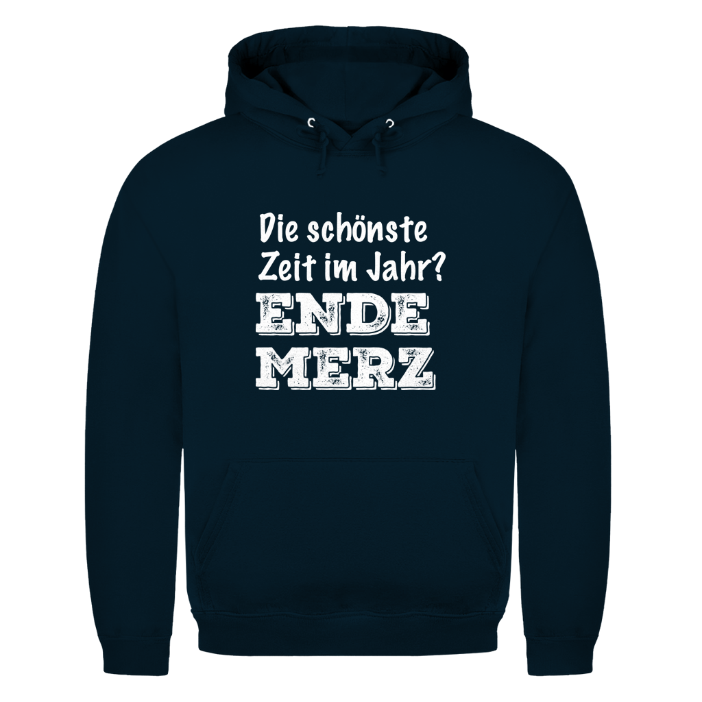 Unisex Hoodie Die schönste Zeit im Jahr? Ende Merz