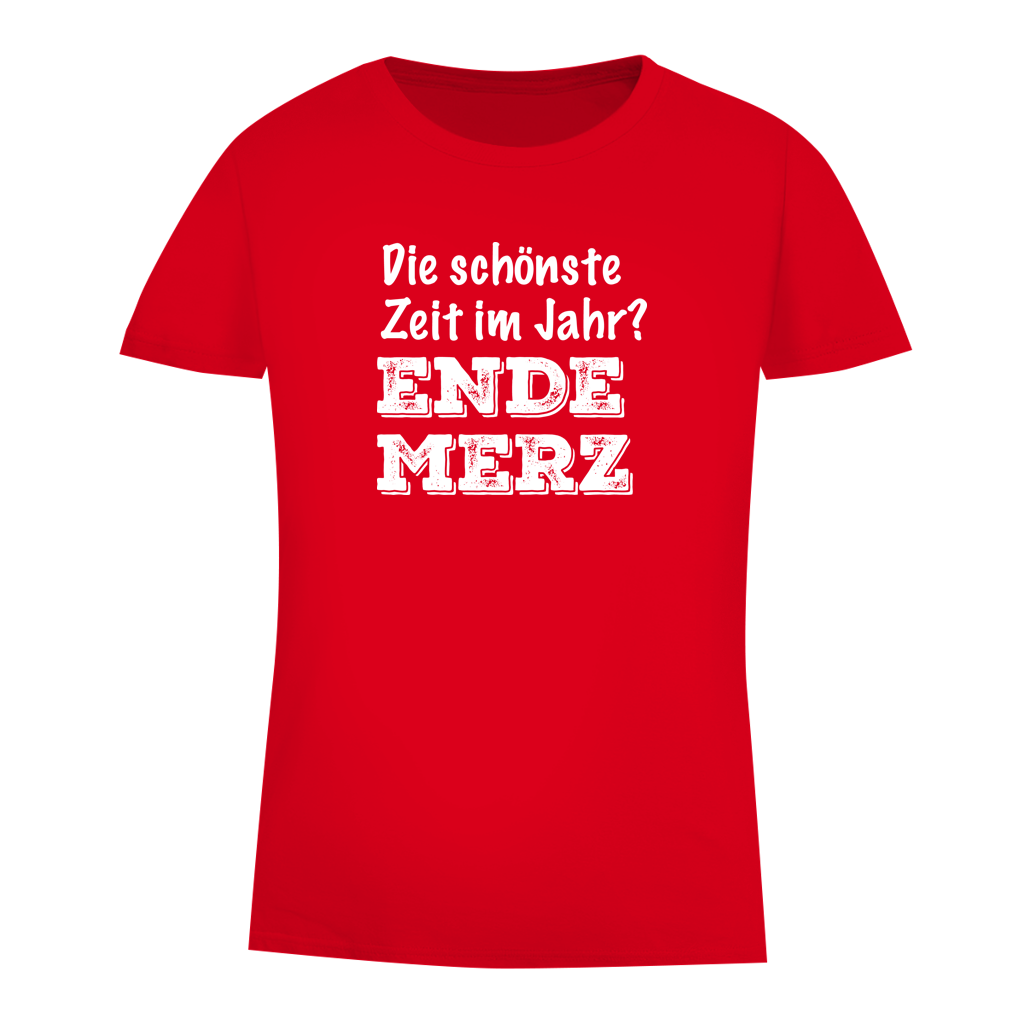 Damen Premium Bio T-Shirt Die schönste Zeit im Jahr? Ende Merz