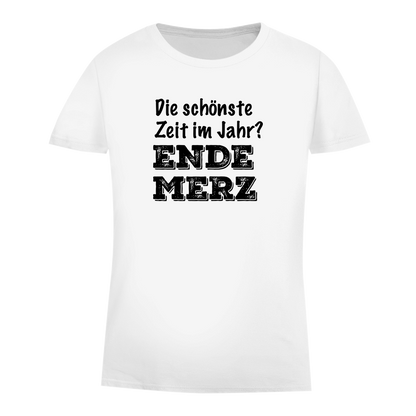 Damen Premium Bio T-Shirt Die schönste Zeit im Jahr? Ende Merz