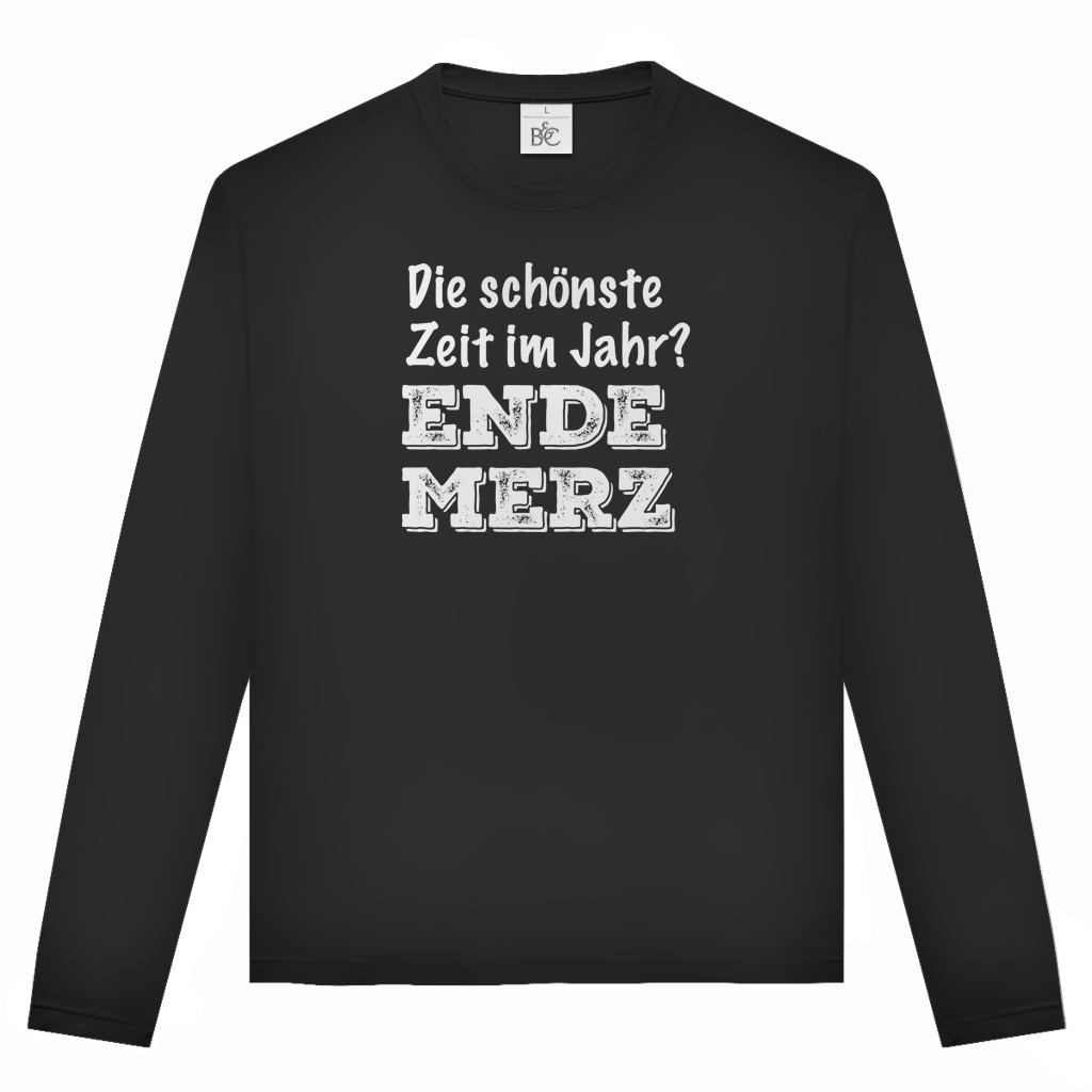 Unisex Langarmshirt Die schönste Zeit im Jahr? Ende Merz