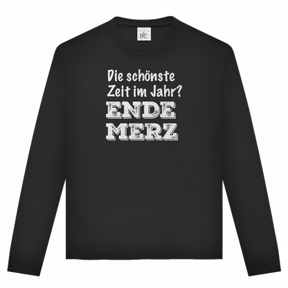 Unisex Langarmshirt Die schönste Zeit im Jahr? Ende Merz