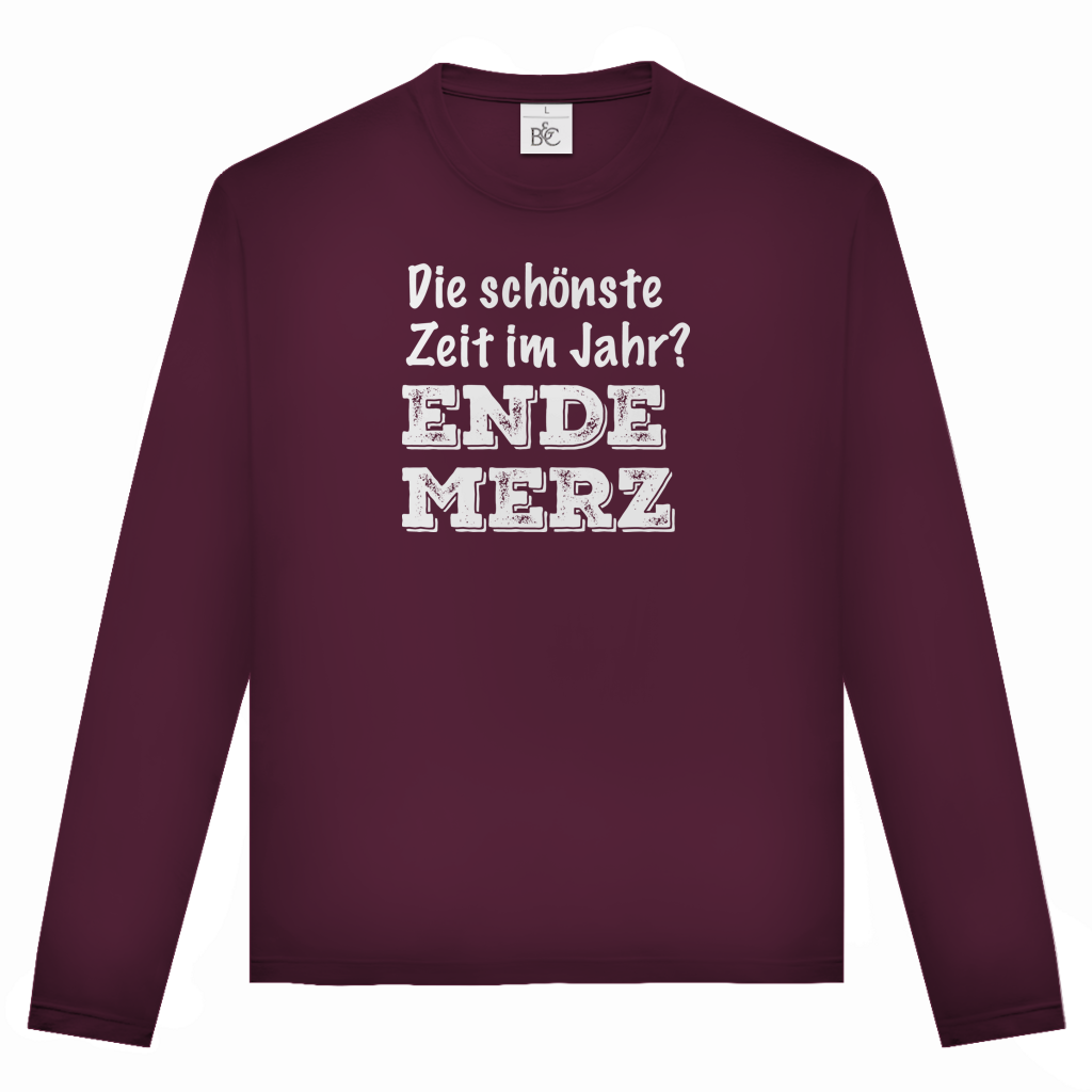 Unisex Langarmshirt Die schönste Zeit im Jahr? Ende Merz