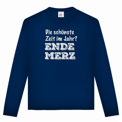 Unisex Langarmshirt Die schönste Zeit im Jahr? Ende Merz