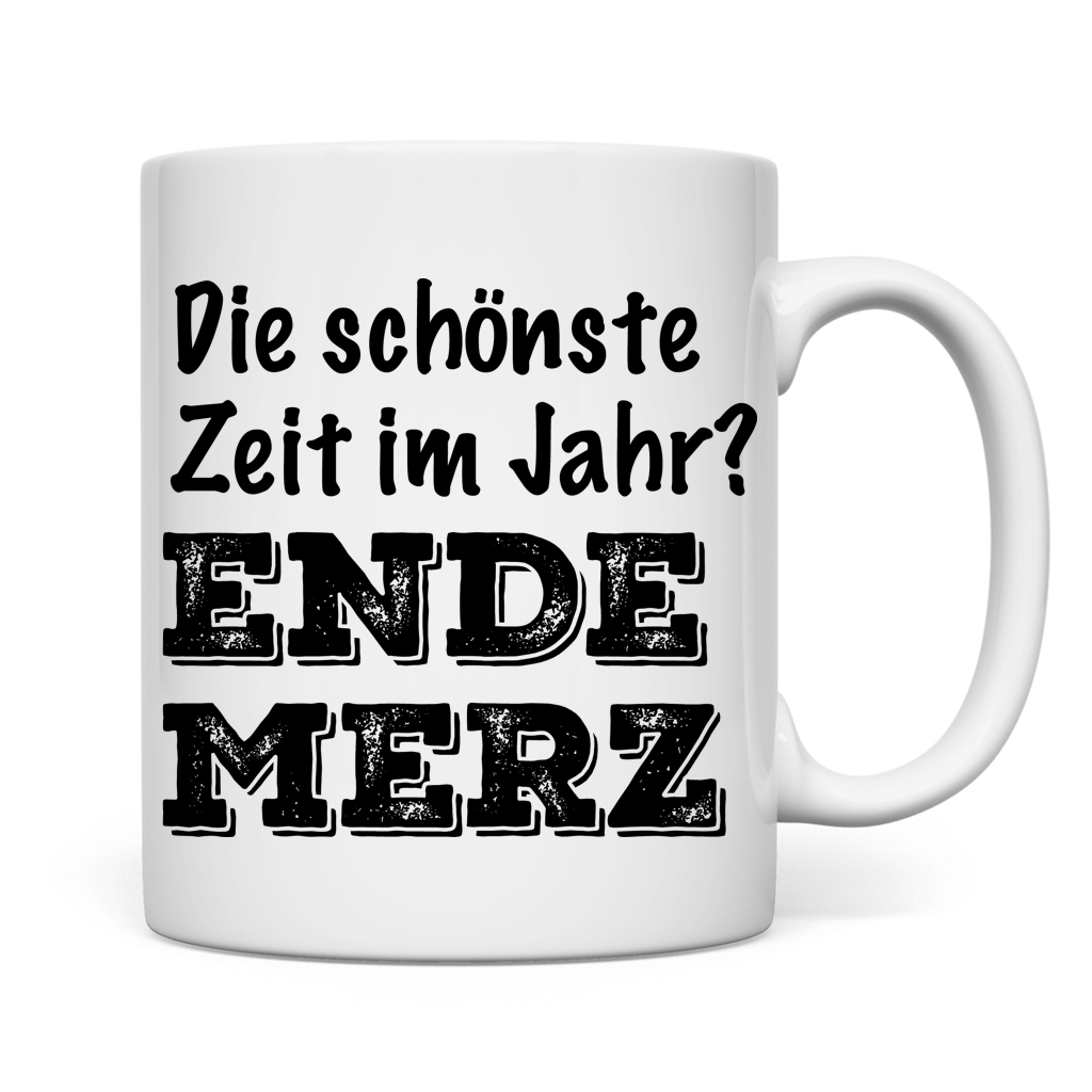 Tasse Die schönste Zeit im Jahr? Ende Merz