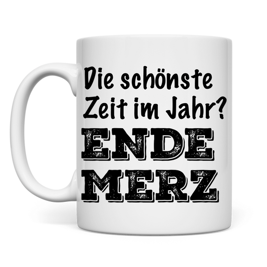 Tasse Die schönste Zeit im Jahr? Ende Merz