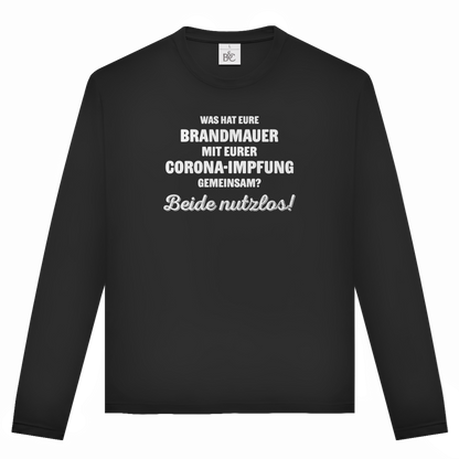 Unisex Langarmshirt Brandmauer und Corona-Impfung
