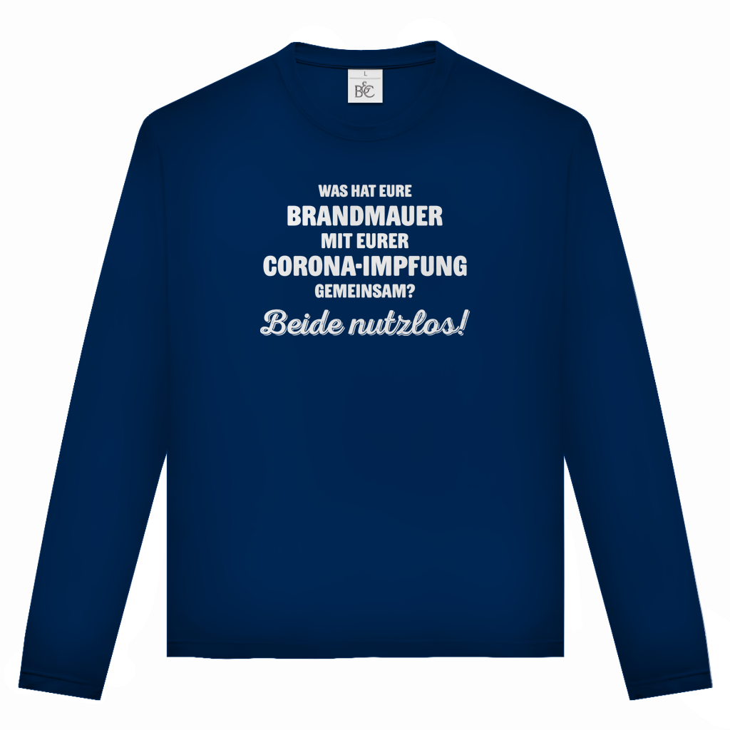 Unisex Langarmshirt Brandmauer und Corona-Impfung