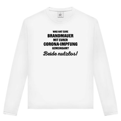 Unisex Langarmshirt Brandmauer und Corona-Impfung