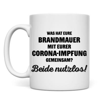 Tasse Brandmauer und Corona-Impfung