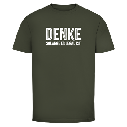 Herren T-Shirt Denke - solange es legal ist