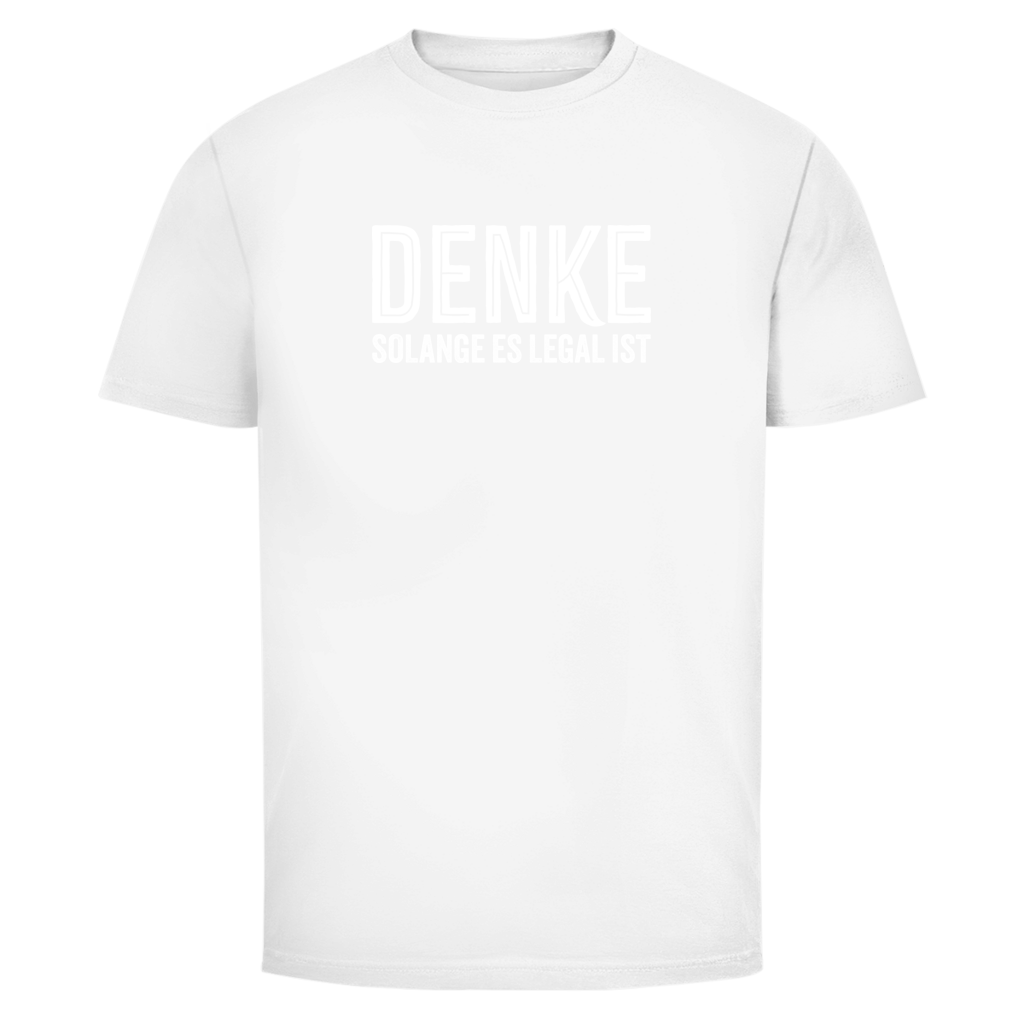 Herren T-Shirt Denke - solange es legal ist
