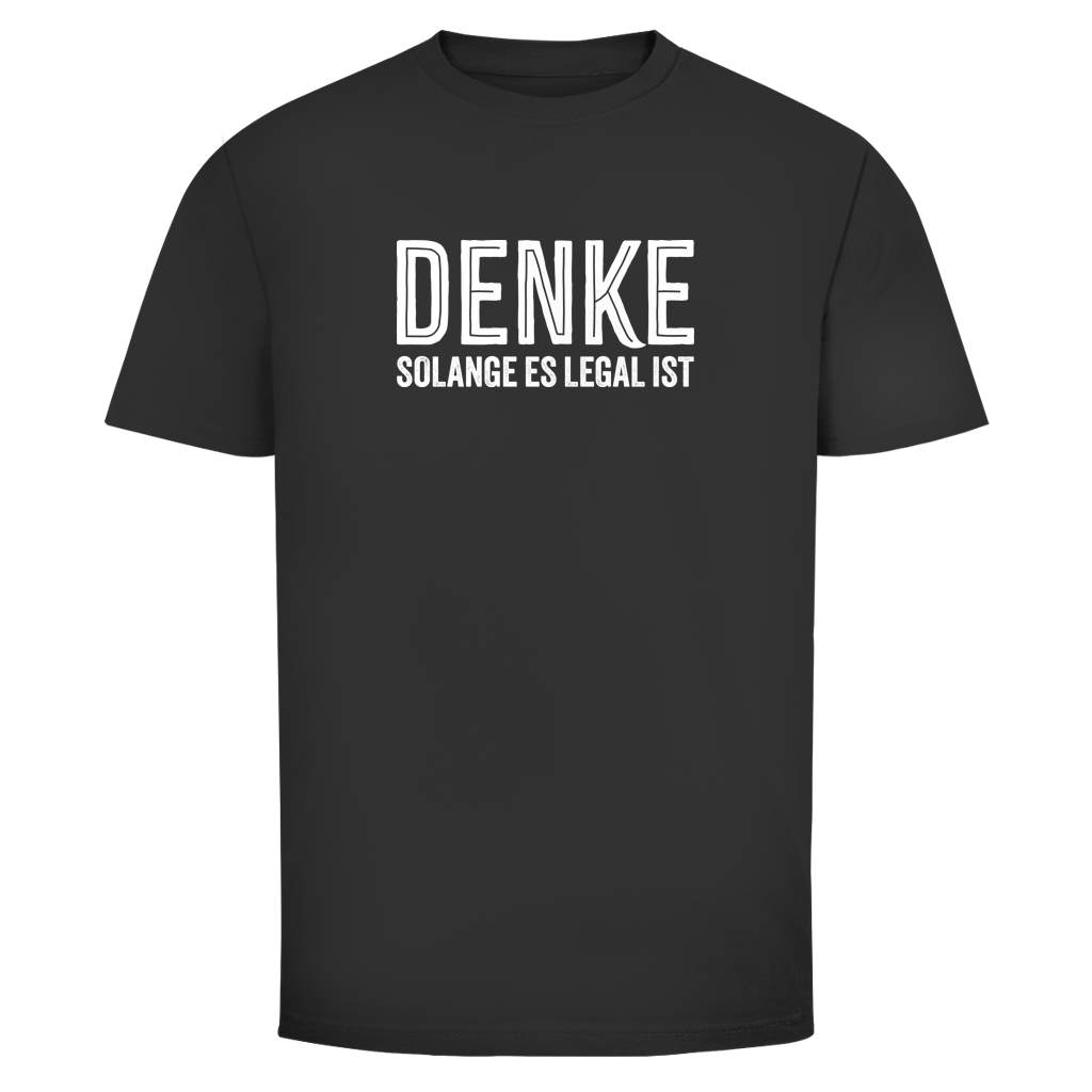 Herren T-Shirt Denke - solange es legal ist