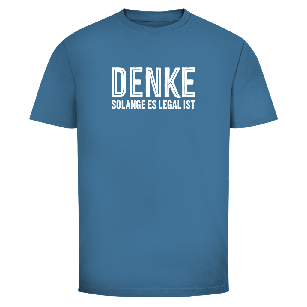 Herren T-Shirt Denke - solange es legal ist